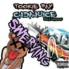 Tookie Ray x CJ Da Juice- Swerving (Prod ThatBoySlim)-1.mp3