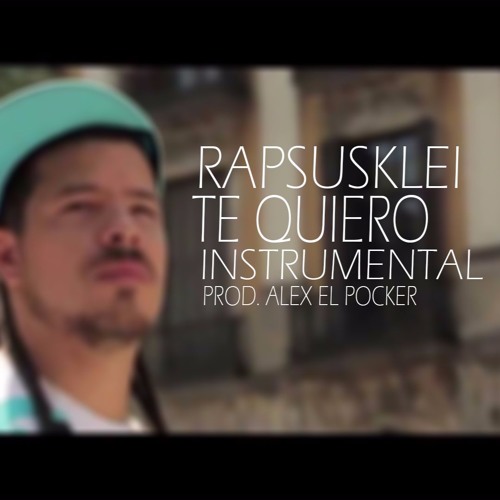 Stream Rapsusklei Te Quiero - Instrumental by Mike Rip / Etemenanki Beats |  Listen online for free on SoundCloud