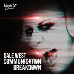 COMMUNICATION BREAKDOWN - DALE WEST (CLIP)