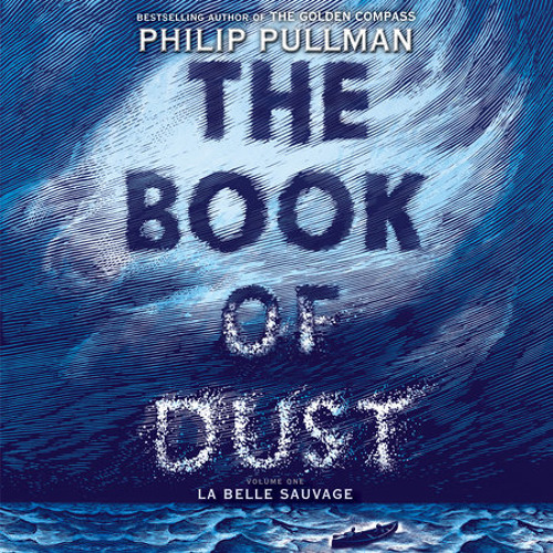 The Book of Dust:  La Belle Sauvage (Book of Dust, Vol. 1) by Philip Pullman, read by Michael Sheen