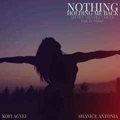 Shawn Mendes Nothing Holding Me Back Cover- Kofi Agyei ft Shanice Antonia