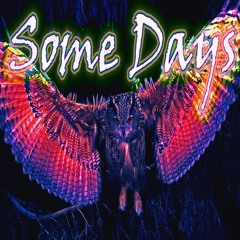 Some Days [Prod. downstate]