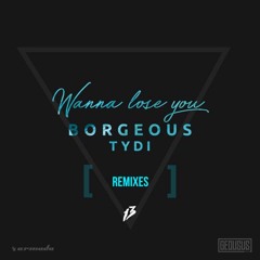 [Future Bass] Borgeous, TyDi - Wanna Lose You (Etopia Remix)