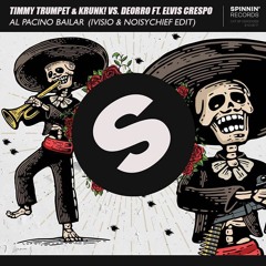Timmy Trumpet & Krunk! vs. Deorro ft. Elvis Crespo - Al Pacino Bailar (IVISIO & NoisyChief Mashup)