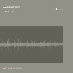 MAW - To be in love (Luca Debonaire Remix) *FREE DOWNLOAD*