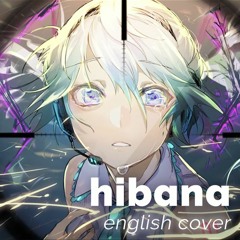 HIBANA (English Cover)
