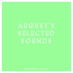 August's Selected Sounds