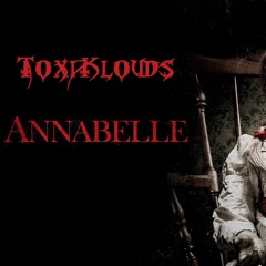 ToxiKlouds - Annabelle