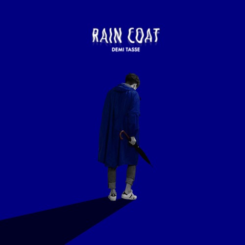 뎀타(Demi Tasse) - Mixtape Vol.2 'RAIN COAT'