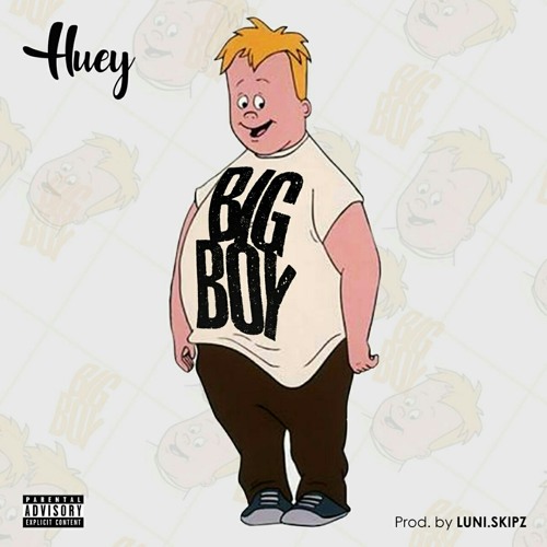 Stream BIG BOY by HUEY | Listen online for free on SoundCloud