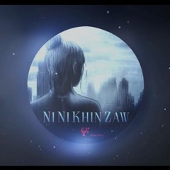 NI NI KHIN ZAW - MUU - ZETA Mashup