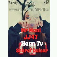 Mr Mani -JJ47 & SharafQ