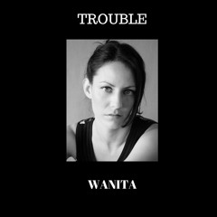 Trouble - Wanita