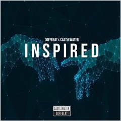 Doffbeat & CastleWater - Inspired