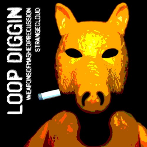STRANGE WEAPONS - LOOP DIGGIN