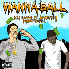 Wanna Ball ft. Jay Critch [prod. by CorMill]