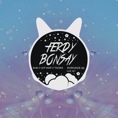FERDY BONSAY Live MINIMIX #2