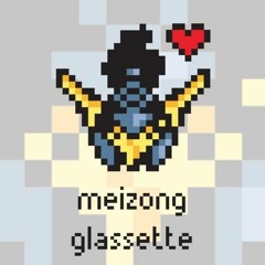 Meizong - Glassette [Argofox Release]