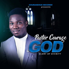 Pastor Courage - God of the Supernatural