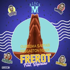 Black M Ft. Soprano - Frérot (Oussema Saffar Reggaeton | Moombahton Remix)