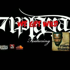 71 Playa Ft. Poesh Wonder_ We Get Wild (prod. Sauna Estudio - W Beats)