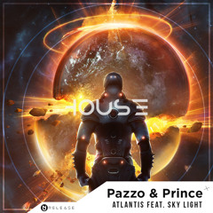 Pazzo & Prince Feat. Skye Light - Atlantis [UXN Release]