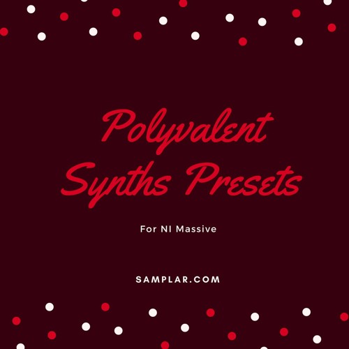Polyvalent Synth Presets for NI Massive ( FREE Preset Pack )
