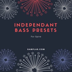 Independant Bass Presets for Spire ( FREE Preset Pack )