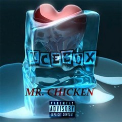 Mr.Chicken x IceBox