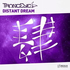 TrancEye - Distant Dream [Redux Recordings] Available 1st of September 2017