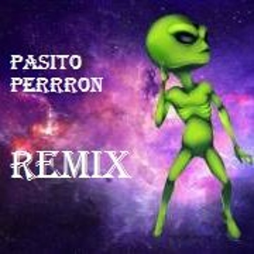 Pasito Perron Remix