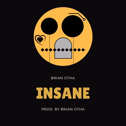 Insane [Prod. by Brian Otha]