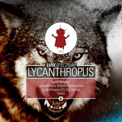 Luix Spectrum - Lycantropus (Dj Ogi Remix) Techno Factory (FREE DOWNLOAD)