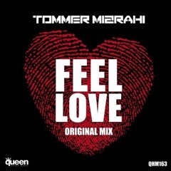 QHM163 - Tommer Mizrahi - Feel Love (Original Mix)