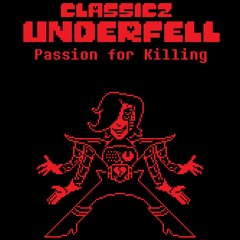 [Classicz Underfell] Passion for Killing
