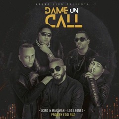 J King & Maximan, Jowell & Randy Y Guelo Star (Los Leones)- Dame Un Call (Prod. By Eggy Ruz)