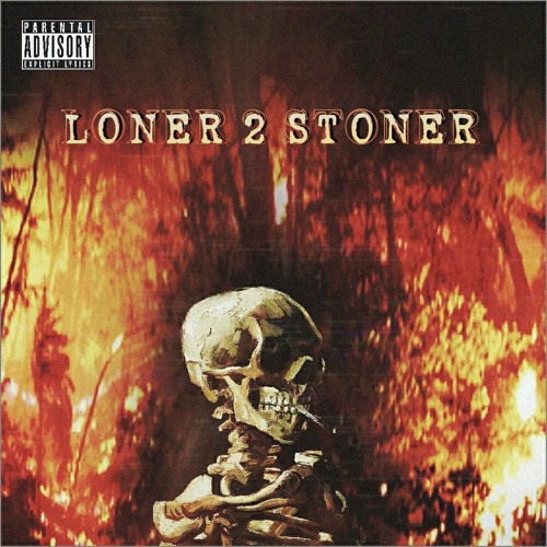 Loner 2 Stoner (Prod. wall1e) *VIDEO OUT NOW*