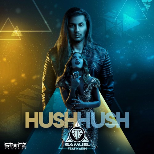 Stream Samuel Feat. Karin Hush Hush (Original Mix) OUT NOW! by STARZ