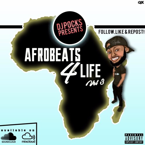 #Afrobeats4LifeVol3 - Mixed By @PocksYNL