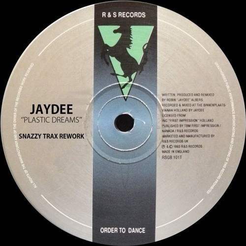Jaydee - Plastic Dreams (@SnazzyTrax Secret Dub)