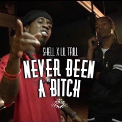 Shell x Lil Trill - Never Been A Bitch