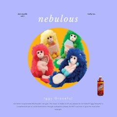 Iggy Graceful: Nebulous (Prod. Billy Sandbox)
