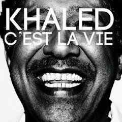 Cheb Khaled - C'est la vie | الشاب خالد - سي لافي