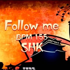 Follow Me - SHK :3