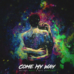 Come My Way >> Britney Marie & Nate Skywalker