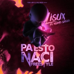 PA ESTO NACI - FREESTYLE LISUX "EL NUEVO SELLO" (PROD BY CUSTOM DEXIAN)