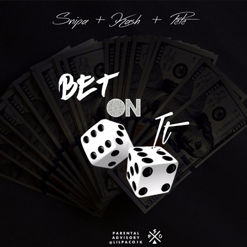 Bet On It FT Kash & Pete