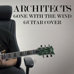 Architects - Gone With The Wind (Guitar / Instrumental Cover)