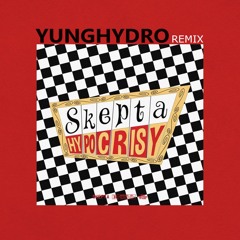 Skepta - Hypocrisy (YUNGHYDRO REMIX)