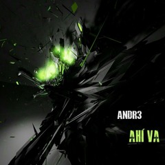 ΛNDR3 - Ahí Va (Original Mix)